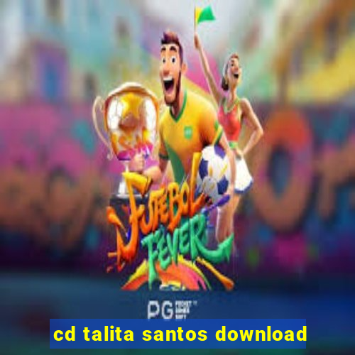 cd talita santos download